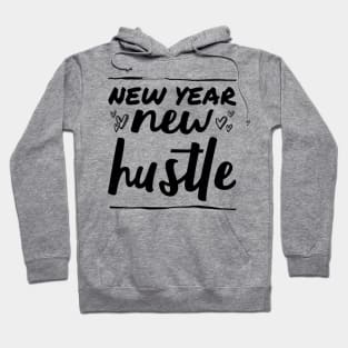 New year new hustle Hoodie